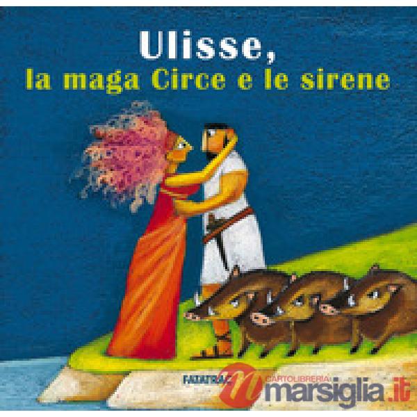Ulisse, la maga Circe e le sirene