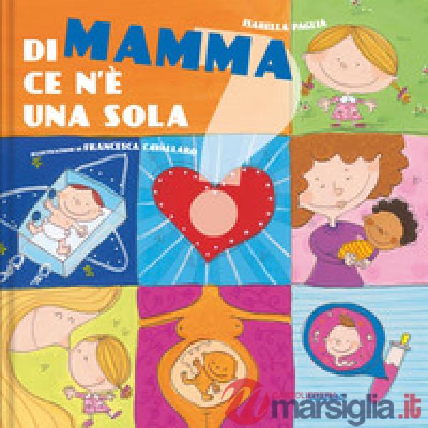 Di mamma ce n'è una sola