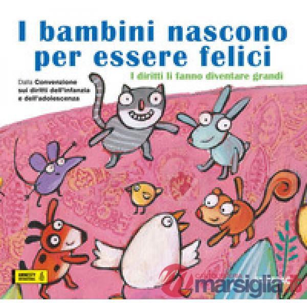 Bambini nascono per essere felici. I diritti li fanno diventare grandi (I)