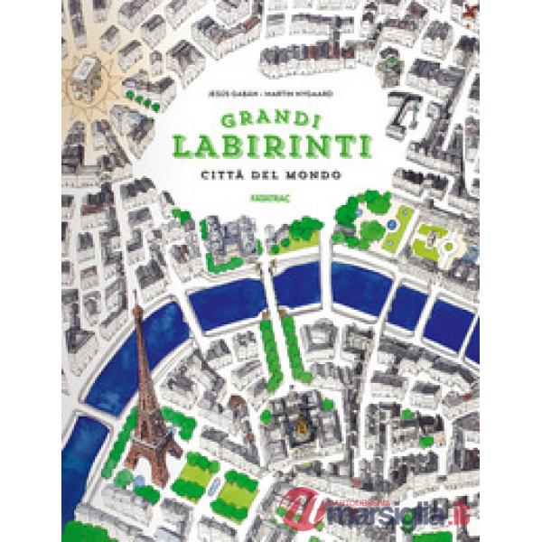 Città del mondo. Grandi labirinti