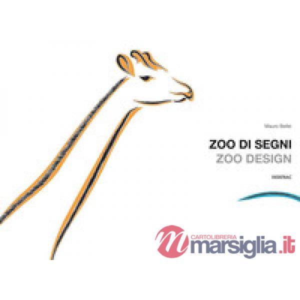 Zoo di segni-Zoo design. Ediz. illustrata