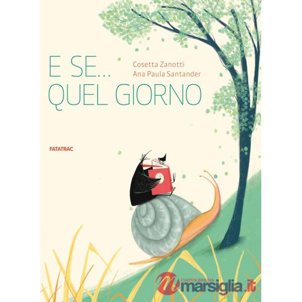 E se... quel giorno. Ediz. a colori