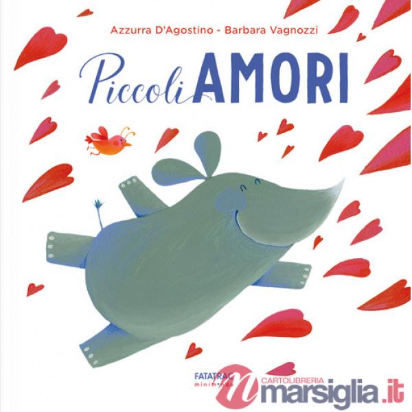 Piccoli amori. Ediz. a colori