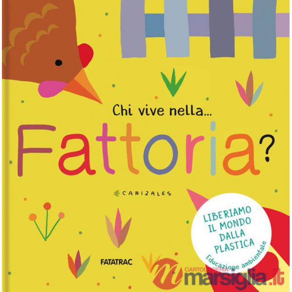 Chi vive nella... fattoria? Ediz. a colori