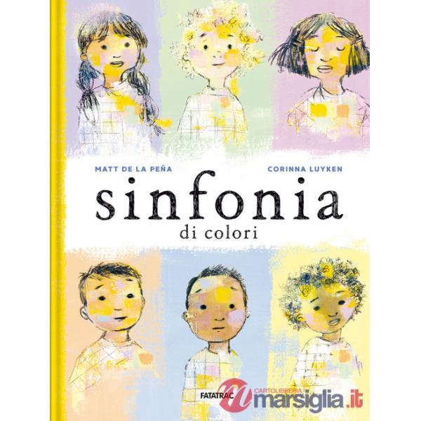 Sinfonia di colori. Ediz. a colori