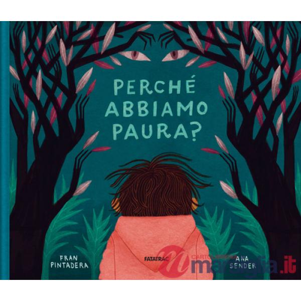 Perché abbiamo paura? Ediz. a colori