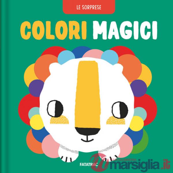 Colori magici. Ediz. a colori