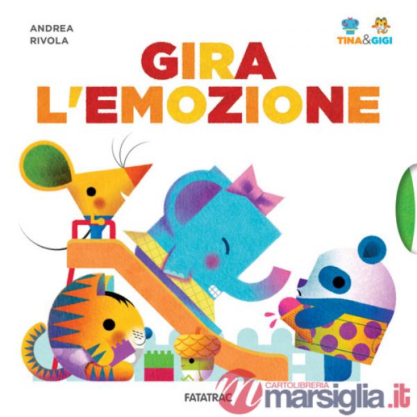 Gira l'emozione. Tina & Gigi. Ediz. a colori