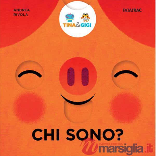 Chi sono? Tina & Gigi. Ediz. a colori