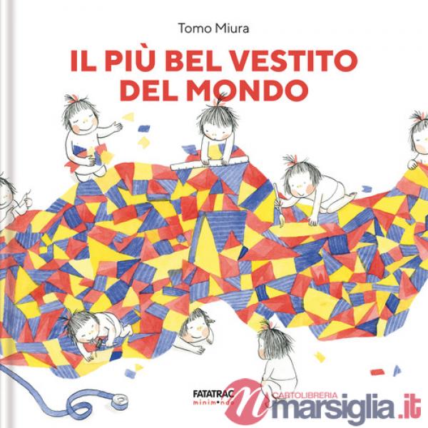 Più bel vestito del mondo. Ediz. a colori (Il)