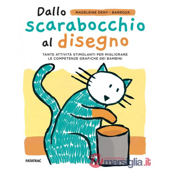 Dallo scarabocchio al disegno. Ediz. a colori