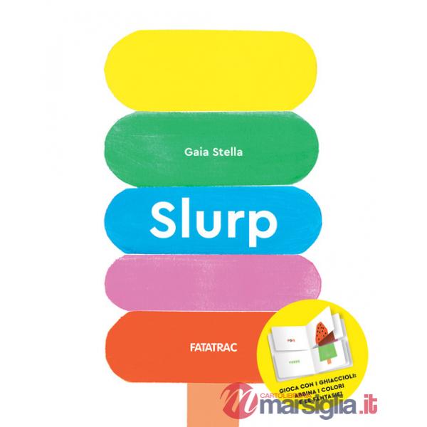 Slurp. Ediz. a colori