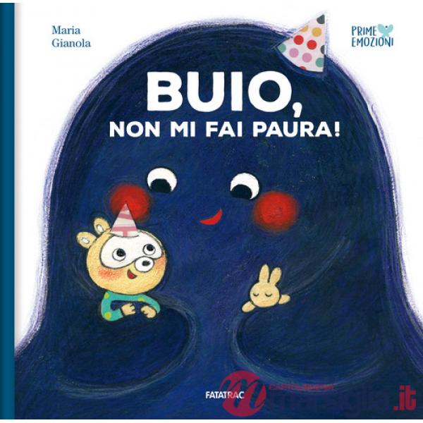 Buio, non mi fai paura! Ediz. a colori