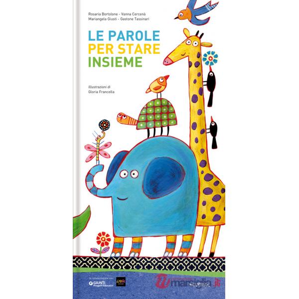 Parole per stare insieme. Ediz. a colori (Le)