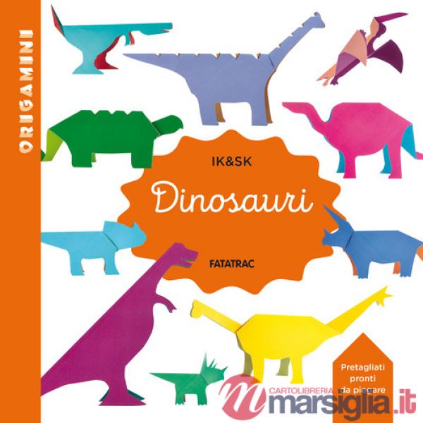 Dinosauri. Origamini. Ediz. a colori