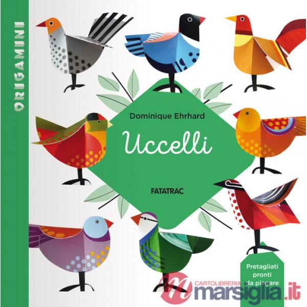 Uccelli. Origamini. Ediz. a colori