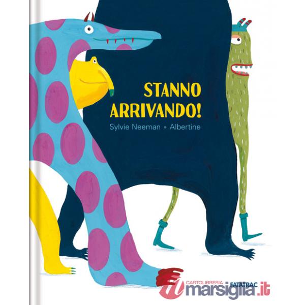 Stanno arrivando! Ediz. a colori