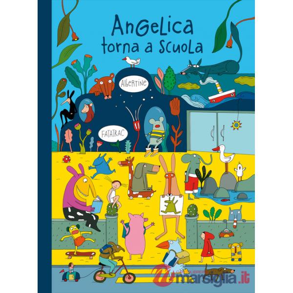 Angelica torna a scuola. Ediz. a colori