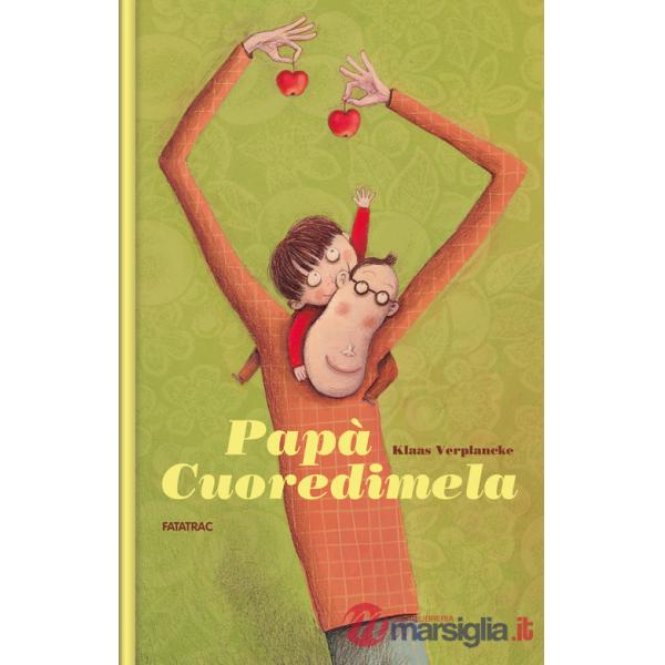 Papà cuoredimela. Ediz. a colori