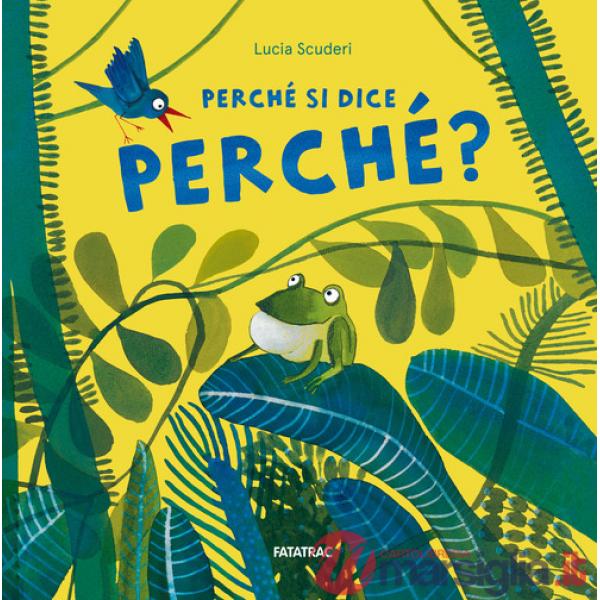 Perché si dice perché? Ediz. a colori