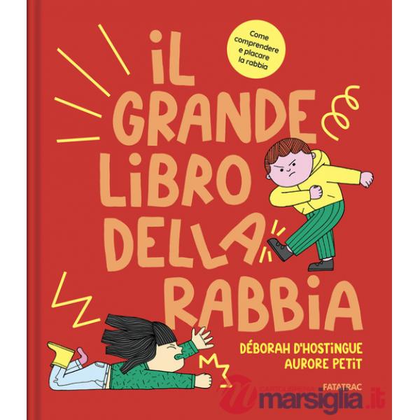 Grande libro della rabbia. Ediz. a colori (Il)