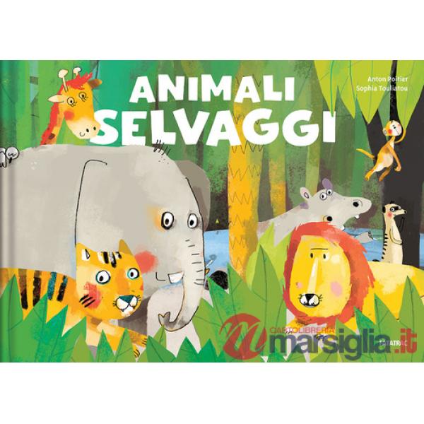 Animali selvaggi. Ediz. a colori