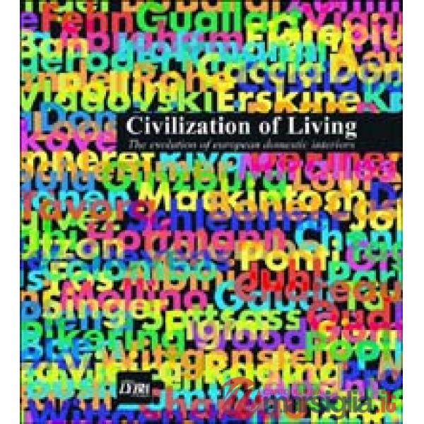 Civilization of living. The evolution of european domestic interiors