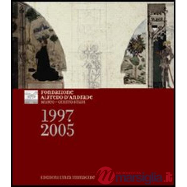 Fondazione Alfredo d'Andrade (1997-2005)