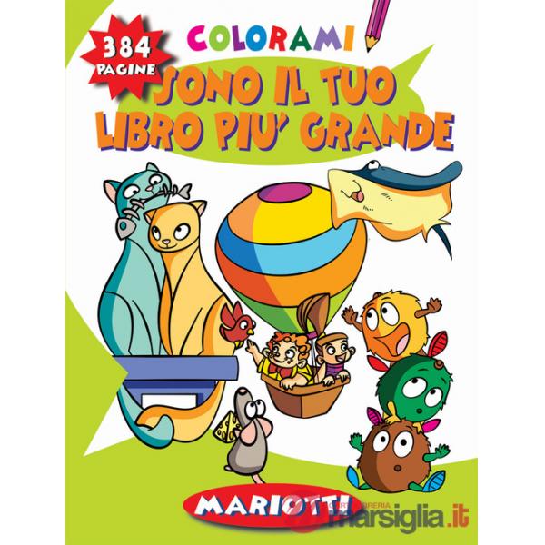 Sono il tuo libro più grande. Colorami. Ediz. illustrata