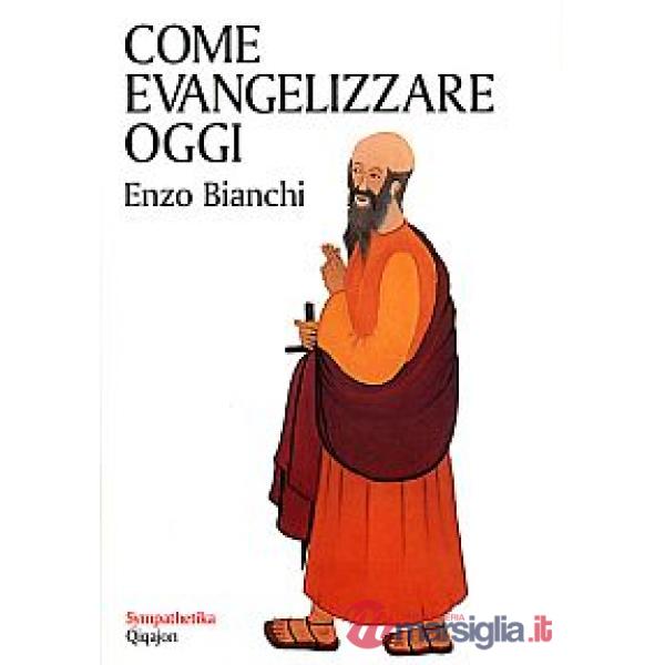 Come evangelizzare oggi
