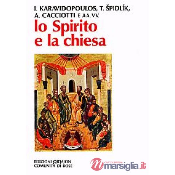 Spirito e la Chiesa. La dimensione ecclesiale della spiritualità (Lo)