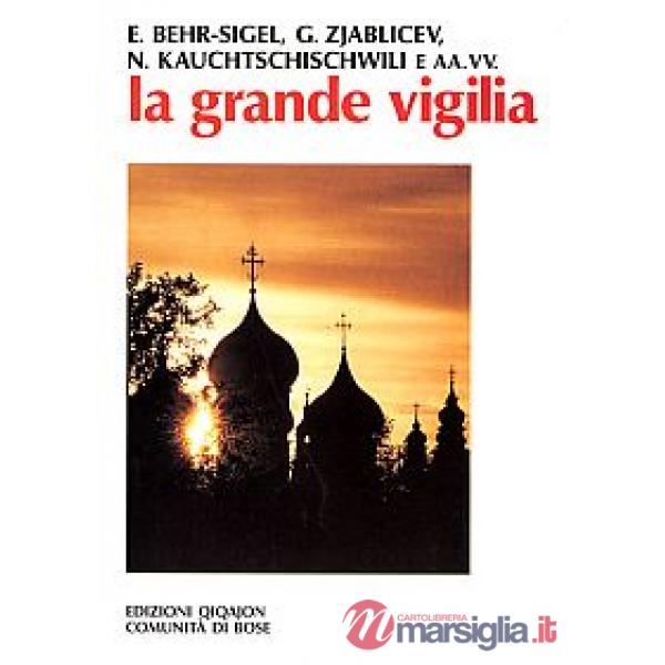 Grande vigilia. Atti del 5º Convegno ecumenico internazionale di spiritualità russa (La)