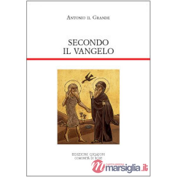 Secondo il vangelo. Le venti Lettere di Antonio