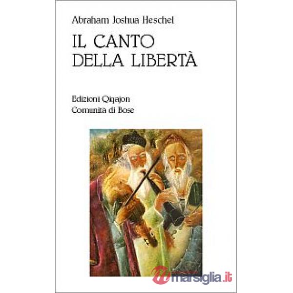 Canto della libertà. La vita interiore e la liberazione dell'uomo (Il)