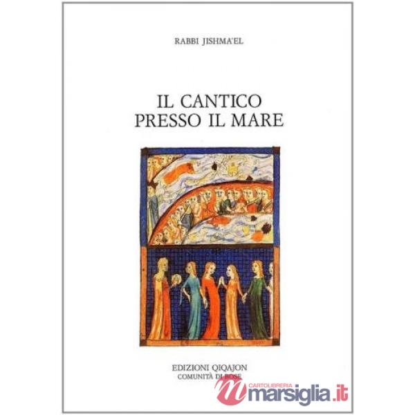 Cantico presso il mare. Commento a Esodo 15, 1-21 dalla Mekilta (Il)