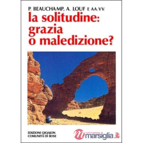 Solitudine: grazia o maledizione? (La)