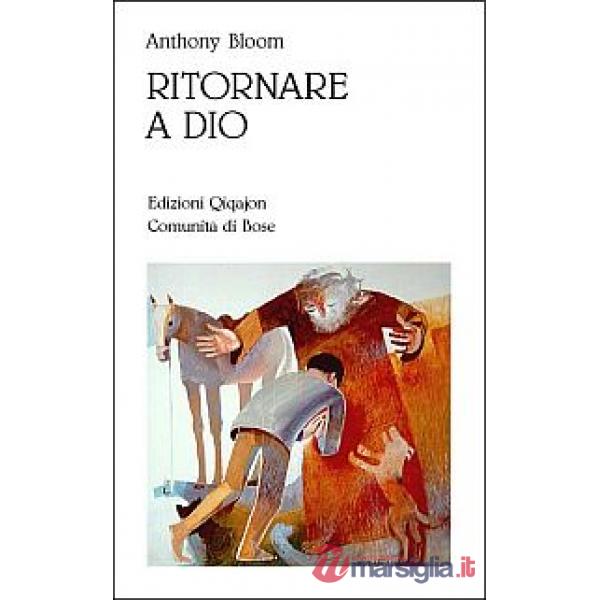 Ritornare a Dio. Pentimento, confessione e comunione