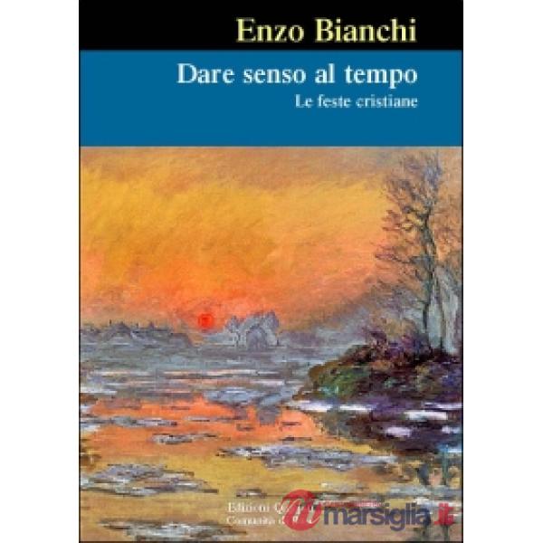 Dare senso al tempo. Le feste cristiane