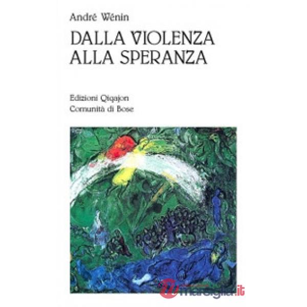 Dalla violenza alla speranza. Cammini di umanizzazione nelle Scritture