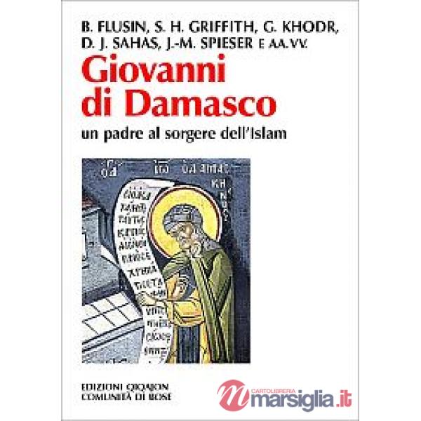 Giovanni di Damasco un padre al sorgere dell'Islam