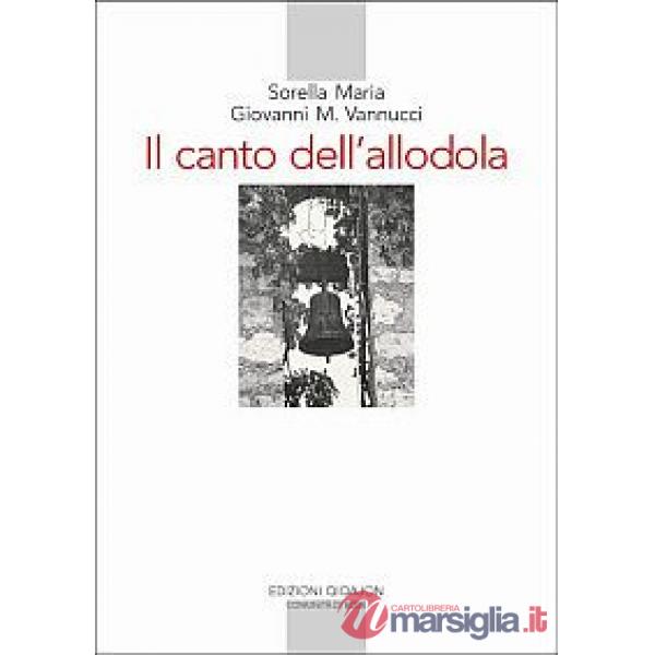 Canto dell'allodola. Lettere scelte (1947-1961) (Il)