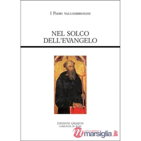 Nel solco dell'evangelo. Testi normativi, testimonianze documentarie e letterarie