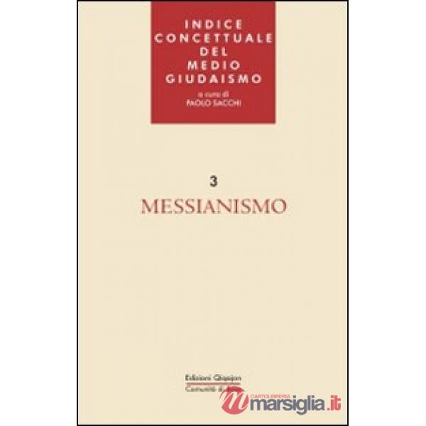 Indice concettuale del medio giudaismo. Vol. 3: Messianismo