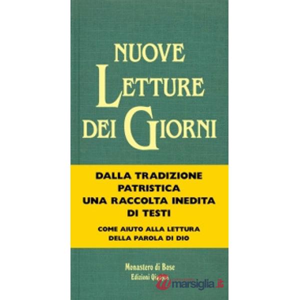 Nuove letture dei giorni. Testi dei padri d'oriente e d'occidente per tutti i tempi liturgici
