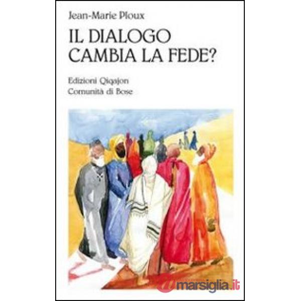 Dialogo cambia la fede? (Il)