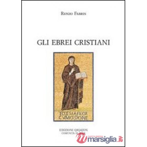 Ebrei cristiani. Sul divino confine (Gli)