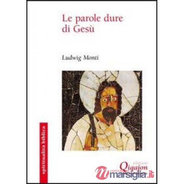 Parole dure di Gesù (Le)