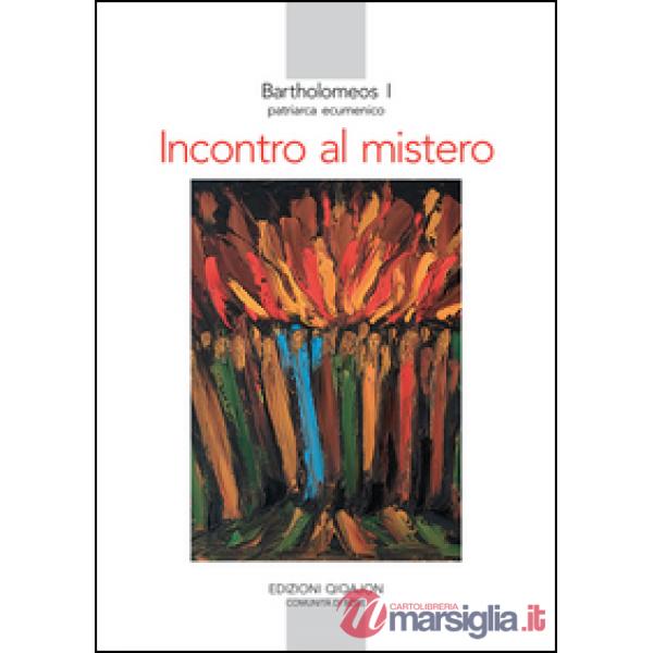 Incontro al mistero. Comprendere il cristianesimo oggi