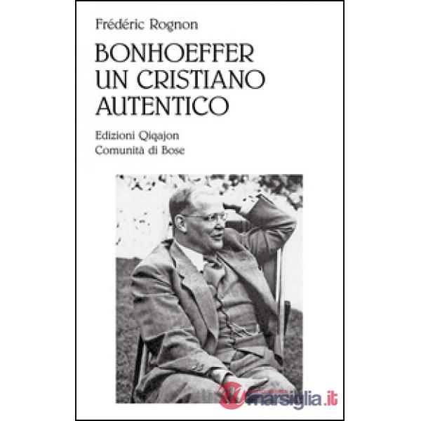 Bonhoeffer, un cristiano autentico