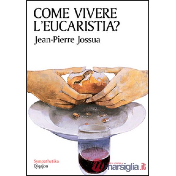 Come vivere l'eucaristia?